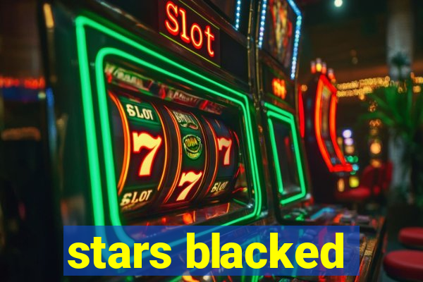 stars blacked